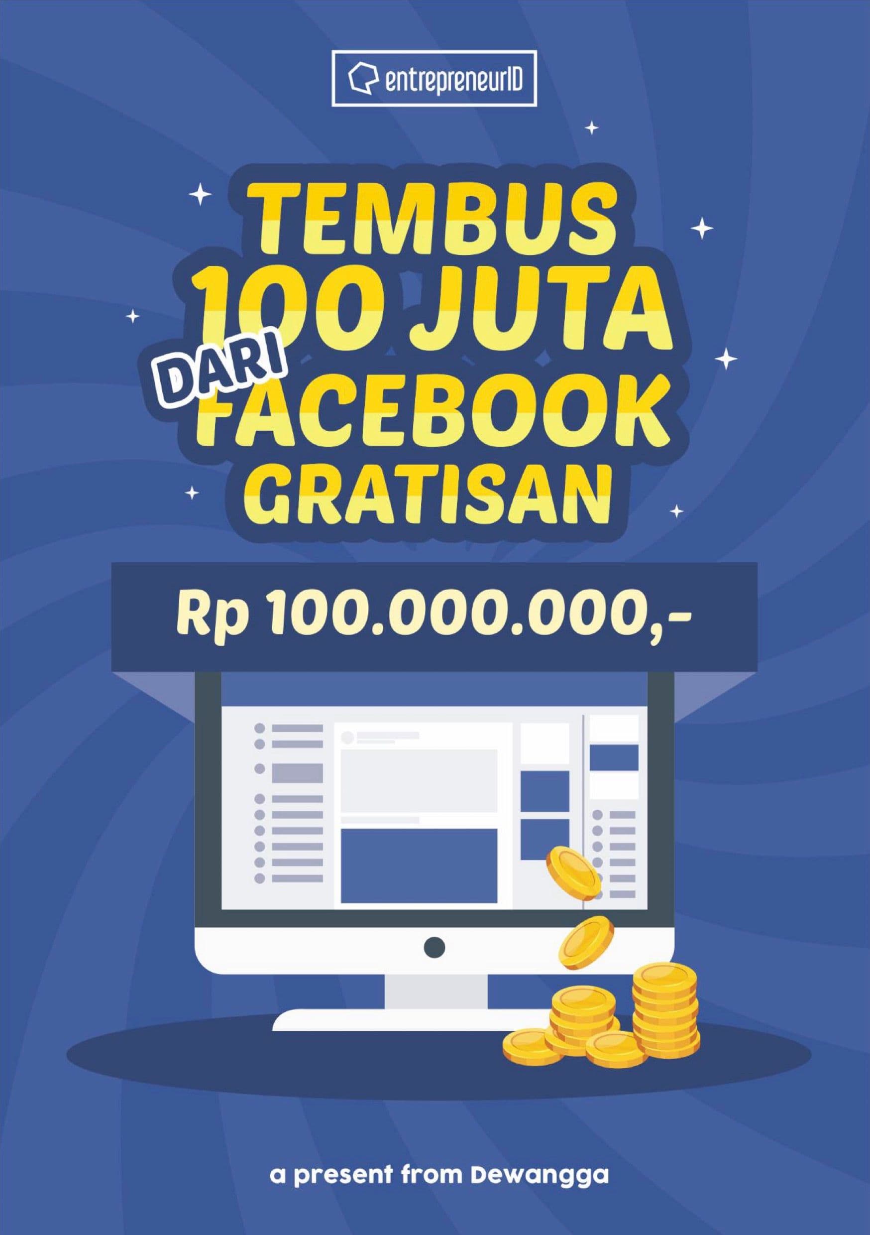 Tembus 100 Juta dari Facebook Gratisan