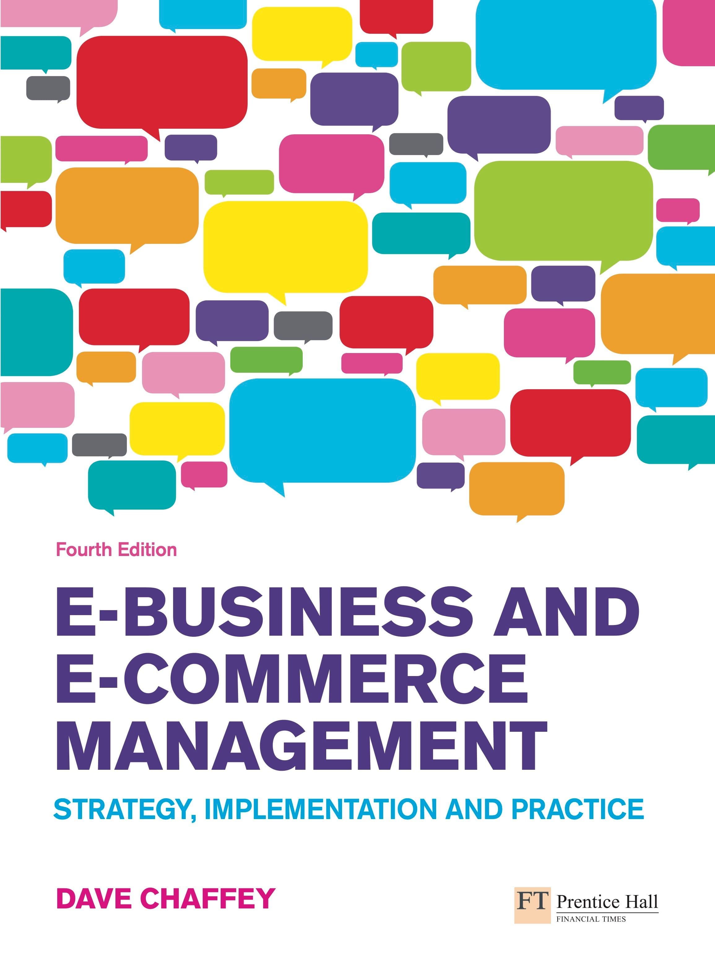 E-Business and E-Commerce Management: Strategy, Implementation and Practice (4th Edition)